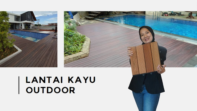 Decking Kayu Ulin untuk Kebutuhan Outdoor Villa