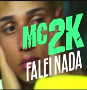 MC 2K - Falei Nada