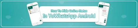 How to Hide Online Status in YoWhatsApp Android