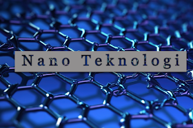 Nano Teknologi: Pengertian, Sejarah, dan Manfaatnya