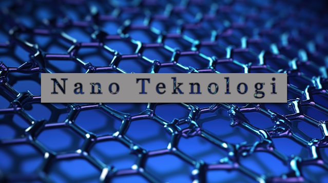 Nano Teknologi