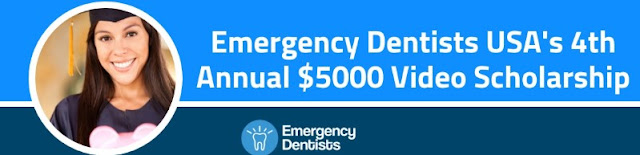 Emergency Dentists USA 4th Annual $5000 Video Scholarship in USA, 2019