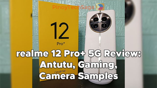 realme 12 Pro+ 5G Review: Antutu, Gaming, Camera Samples