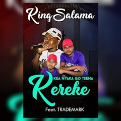 King Salama - Kea Nyaka Go Tsena Kereke (feat. Trademark) (2018) [Dowloand Mp3]