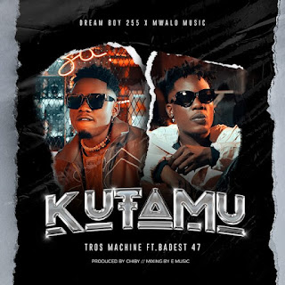 AUDIO | Tros Machine Ft. Baddest 47 – Kutamu (Mp3 Audio Download)