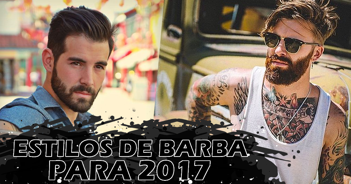 Estilos de Barbas que estão em alta