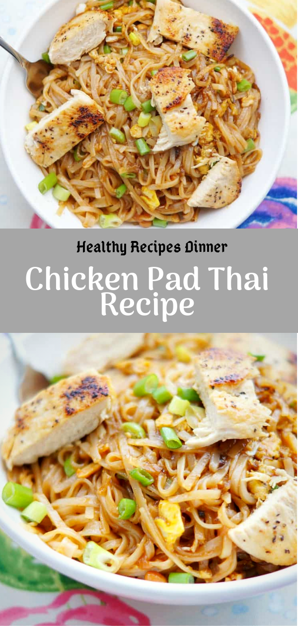 Healthy Recipes Dinner | Chicken Pad Thai Recipe - taste ...