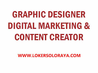 Lowongan Kerja Graphic Designer, Digital Marketing & Content Creator di Solo