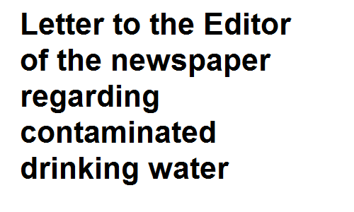 BSc BA Notes English Grammar Letter to the Editor of the newspaper regarding contaminated drinking water