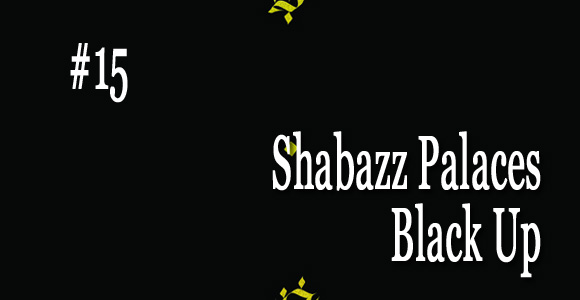 Shabazz Palaces - Black Up