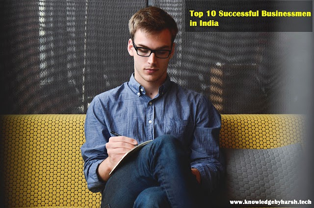 Top 10 Successful Businessmen in India