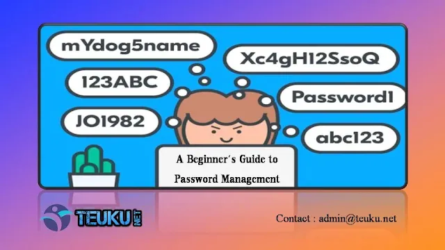 How to keep your account secure: A Beginner's Guide to Password Management