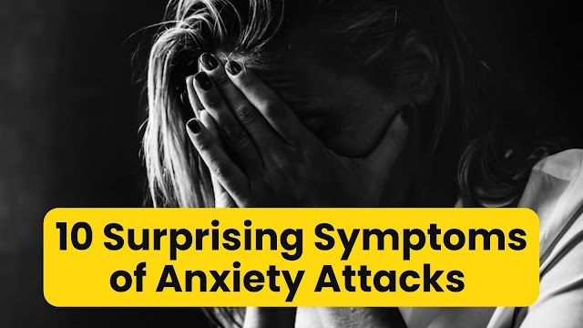 10 Surprising Symptoms of Anxiety Attacks and How to Eradicate Them with Proven Techniques