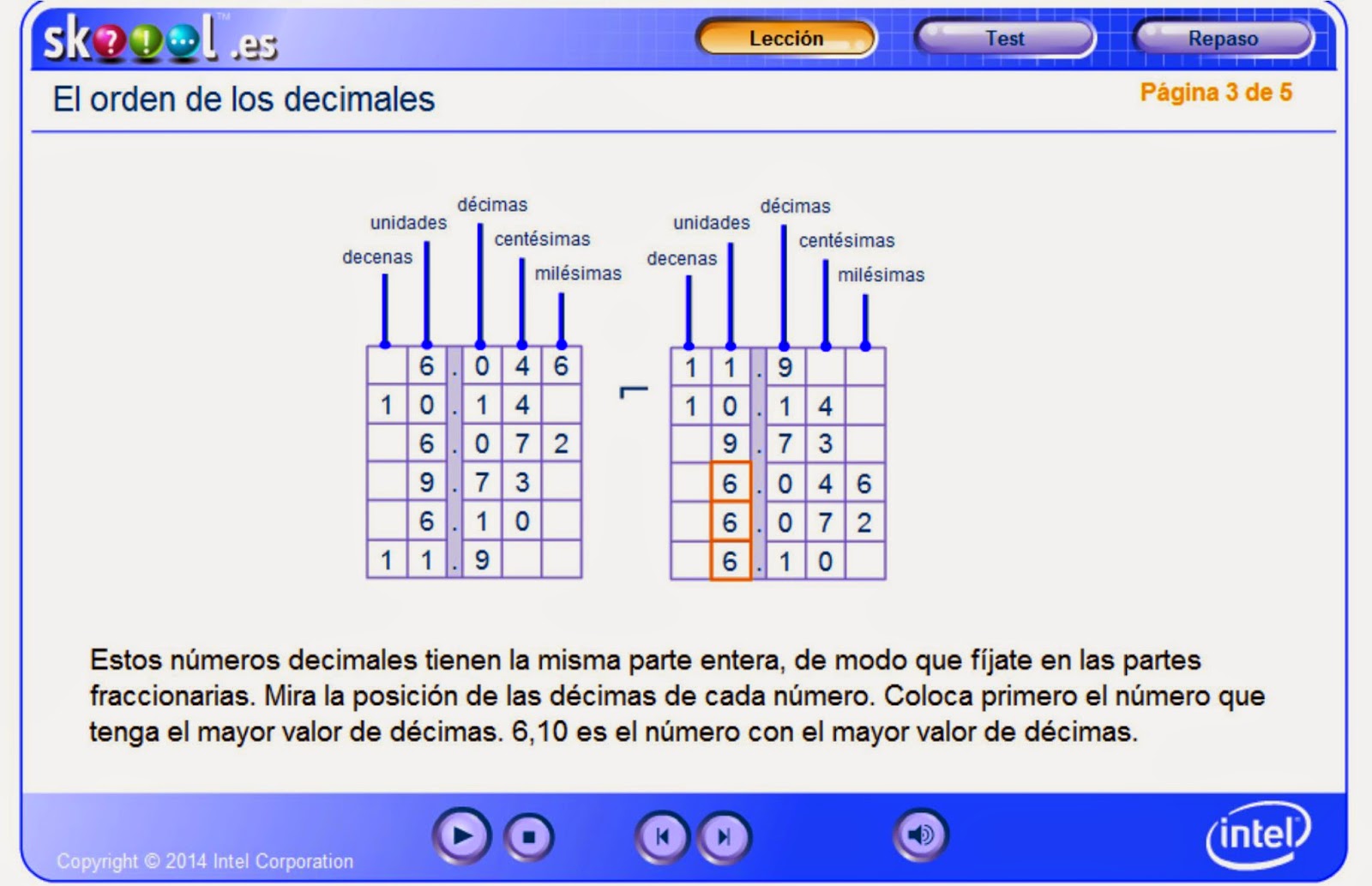 http://www.skoool.es/content/los/maths/ordering_dec/launch.html