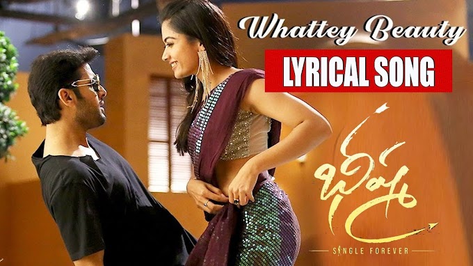 Whattey Beauty Song Lyrics - Bheeshma | Nithin | Rashmika Mandanna 