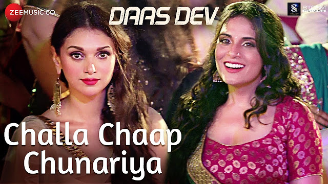 Challa Chaap Chunariya Song Lyrics | Daas Dev | Rahul Bhatt, Aditi Rao Hydari & Richa Chadha | Rekha Bhardwaj