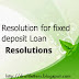 Resolution for fixed deposit Loan