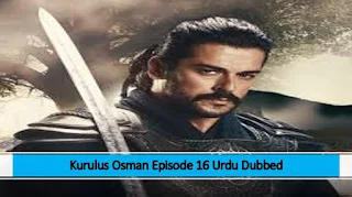 Kurlus Osman Urdu Dubbed Season 1 Episode 16Kurlus Osman Urdu Dubbed Season 1 Episode 16