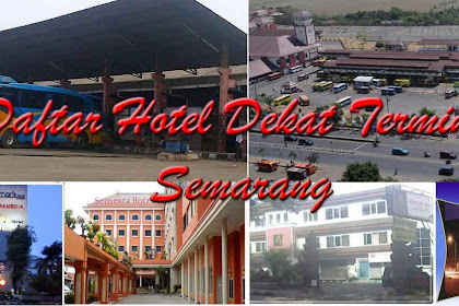 Daftar Lengkap Nama, Alamat dan Tarif Hotel Dekat Terminal Bus Semarang Yang Ramah Di Kantong