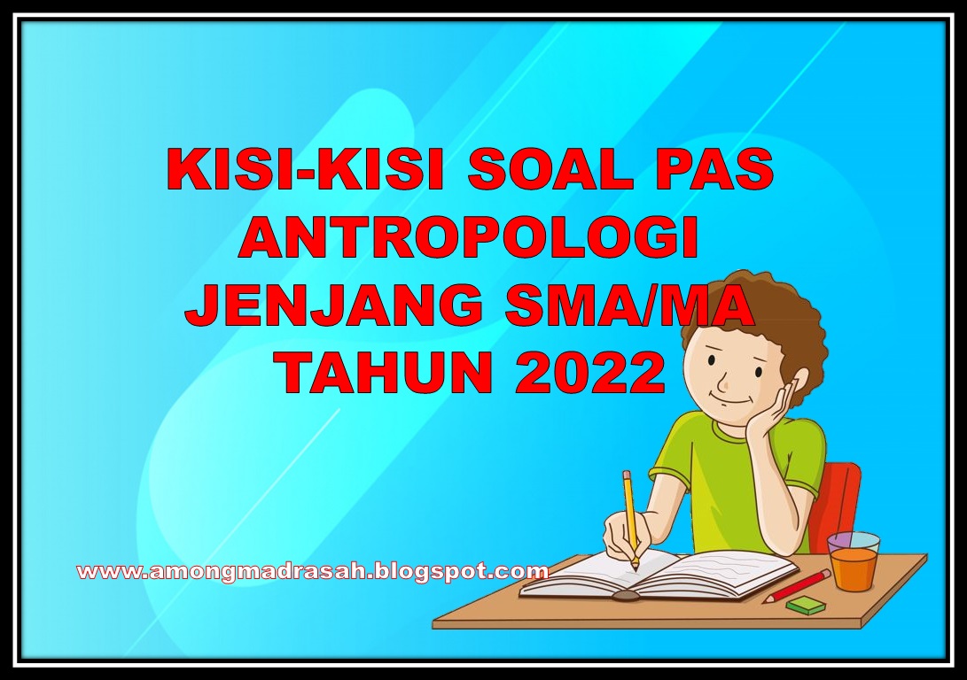 Kisi-kisi Soal PAS Antropologi