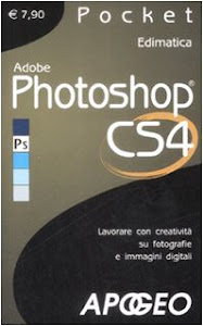 Adobe Photoshop CS4. Lavorare con creatività su fotografie e immagini digitali