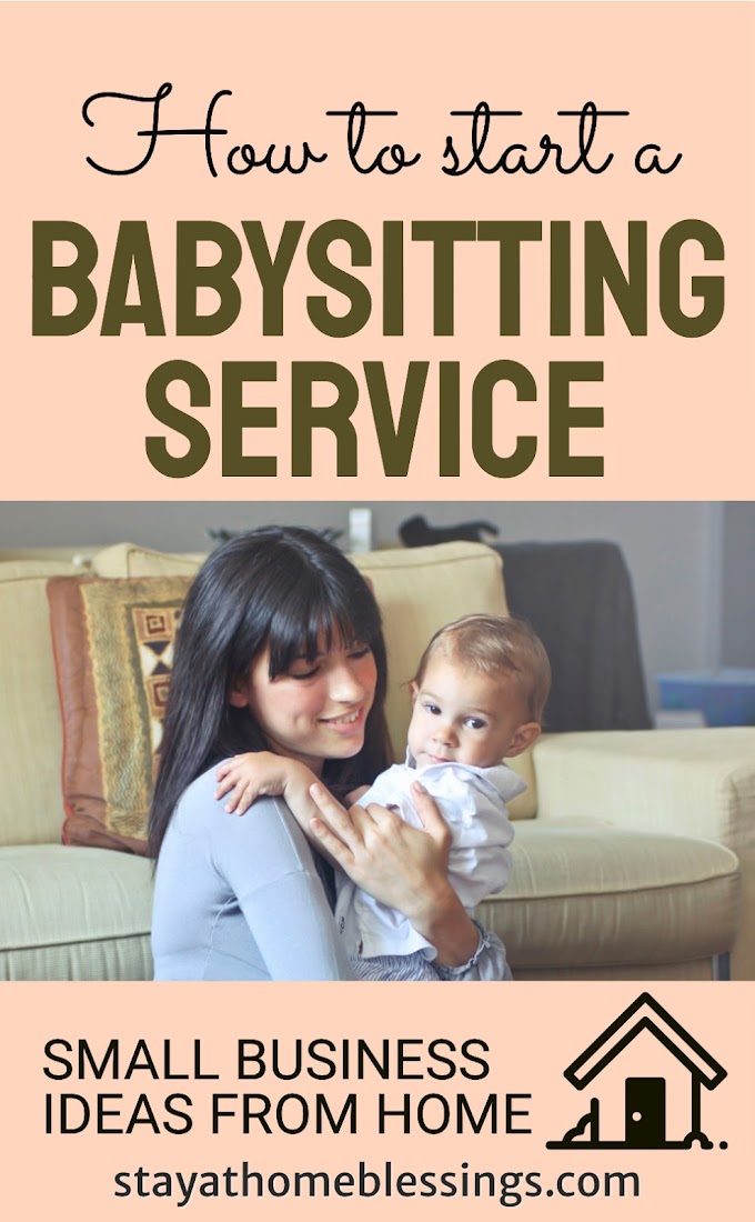 Small Business Ideas from Home: How to Start a Babysitting Service