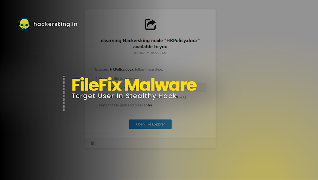 New Malware FileFix That Exploits File Explorer to Execute PowerShell Commands