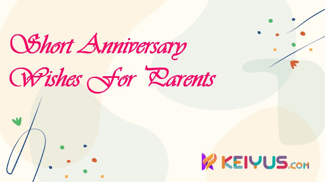 100 Sweetest Anniversary Wishes, Messages and Quotes for Lovely Parents