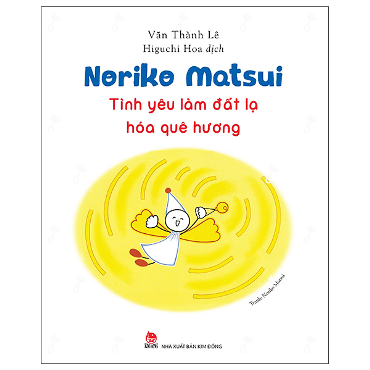 Noriko Matsui - Tình yêu làm đất lạ hóa quê hương ebook PDF-EPUB-AWZ3-PRC-MOBI