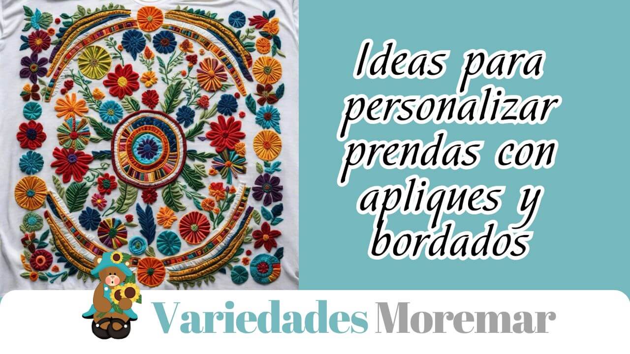 Ideas para personalizar prendas con apliques y bordados