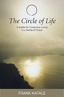 The Circle of Life, A Guide for Conscious Living in a World of Chaos by Frank Natale - self-published book marketing service