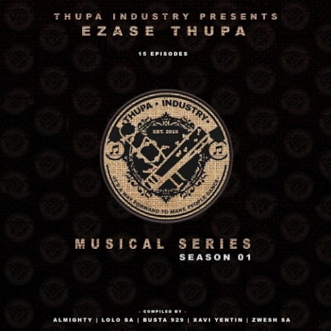 Thupa Industry – Ezase Thupa (Musical Series Season 1) Album