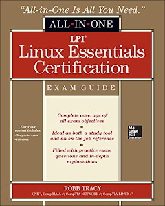 LPI Linux Essentials Certification All-in-One Exam Guide