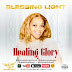  [Music] Blessing Light – Healing Glory