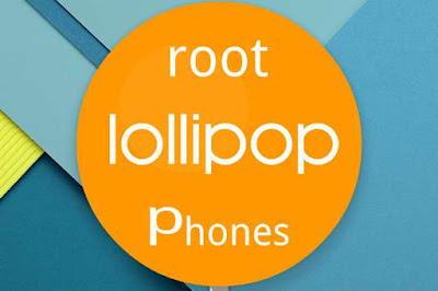 Cara Tepat Root HP Android Versi Lollipop 5.0 Tanpa PC