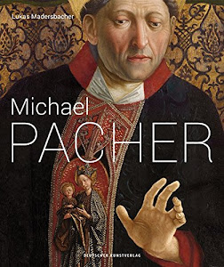 Michael Pacher: Zwischen Zeiten und Räumen