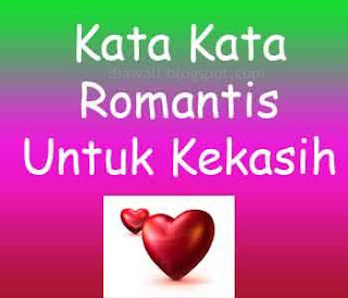  Kata Kata  Romantis Untuk  Kekasih 