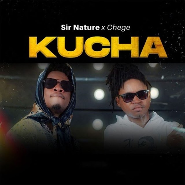 AUDIO | Sir Nature & Chege – Kucha | Download