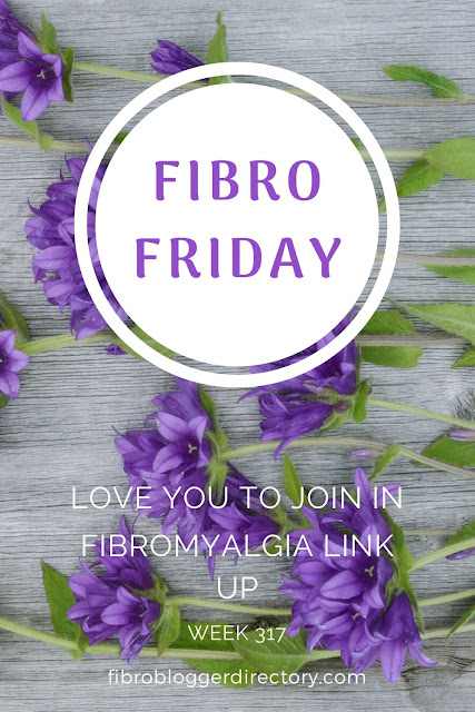 Fibro Friday  week 317