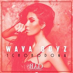 Waya Boyz - Tchobodona (2016) 