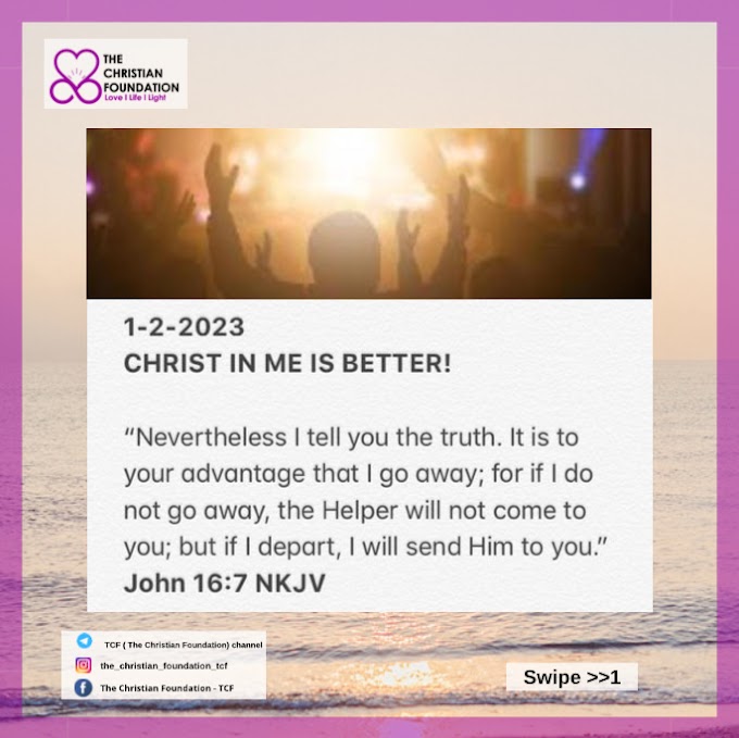 CHRIST IN ME IS BETTER! | Love, Light and Life