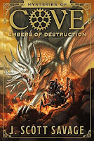 Book Three Mysteries of Cove: Embers of Destruction by J. Scott Savage