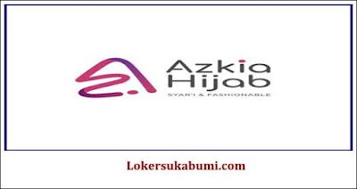Lowongan Kerja Azkia Hijab Sukabumi Terbaru 2024
