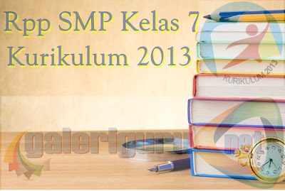 Rpp Bahasa Indonesia SMP Kelas 7 Kurikulum 2013 Revisi 2016
