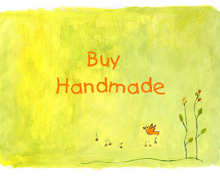 Buy Handmade for yourself or gifts for someone else.