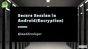 Secure Session in Android(Encryption)