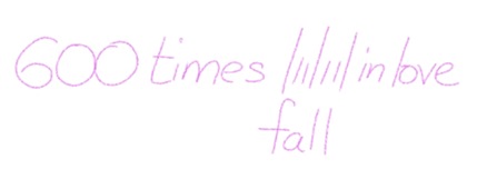 600 times fall in love