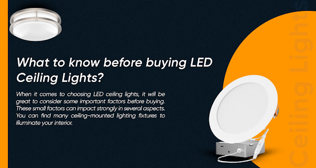 What to Know Before Buying LED Ceiling Lights?