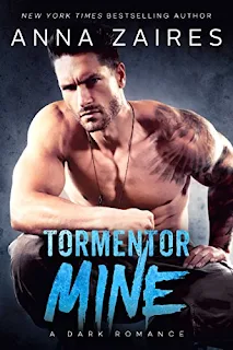 Tormentor Mine – A Thrilling Dark Romance by Anna Zaires