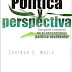 Politica y Perspectiva - Sheldon S. Wolin